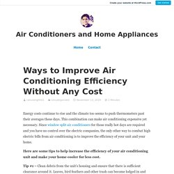 Ways to Improve Air Conditioning Efficiency Without Any Cost