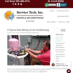 5 Tips to Save Money on Air Conditioning this Summer - Service Tech, Inc.