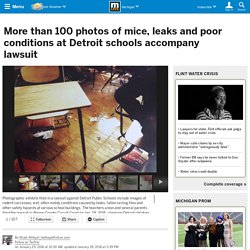 More than 100 photos of mice, leaks and poor conditions at Detroit schools accompany lawsuit