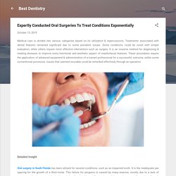 Expertly Conducted Oral Surgeries To Treat Conditions Exponentially