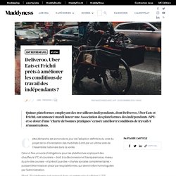 Deliveroo, Uber Eats et Frichti prêts à améliorer les conditions de travail des indépendants ? - Maddyness - Le Magazine des Startups Françaises