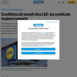 Conditions de travail chez Lidl : les syndicats toujours inquiets - Le Parisien
