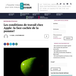 Les conditions de travail chez Apple: la face cachée de la pomme! – Social Advisor