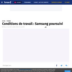 Conditions de travail : Samsung poursuivi