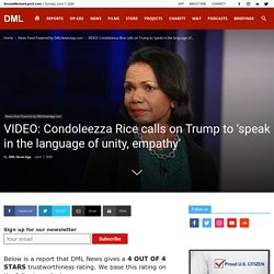 Condoleezza Rice calls on Trump to ‘speak in the language of unity, empathy’