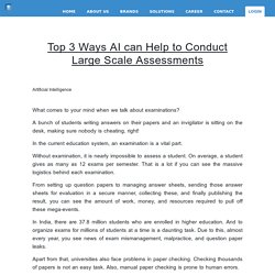 Top 3 Ways AI can Help to Conduct Large Scale Assessments