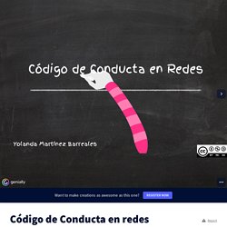 Código de Conducta en redes by Yolimarbar on Genially