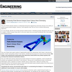 Conducting Finite Element Analysis Doesn’t Always Mean Downsizing