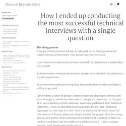 How I ended up conducting the most successful technical interviews with a single question