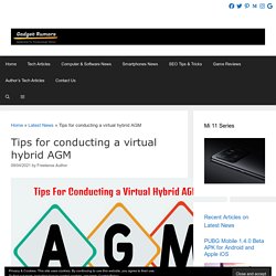 Tips for conducting a virtual hybrid AGM