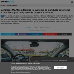 Comment McAfee a trompé le système de conduite autonome d'une Tesla pour dépasser la vitesse autorisée