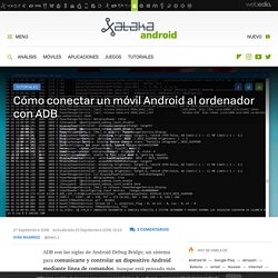 Cómo conectar un móvil Android al ordenador con ADB