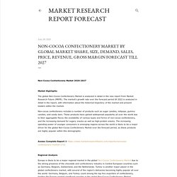 Non-Cocoa Confectionery Market By Global Market Share, Size, Demand, Sales, Price, Revenue, Gross Margin Forecast Till 2027