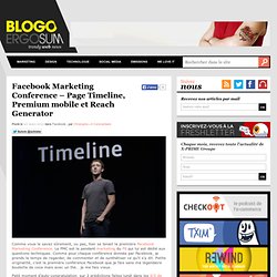 Facebook Marketing Conference – Page Timeline, Premium mobile et Reach Generator