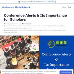 Conference Alerts & Its Importance for Scholars