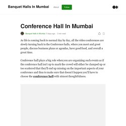 Conference Hall In Mumbai. As life is coming back to normal day by…