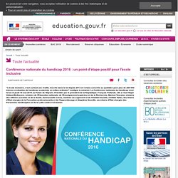 Conférence nationale du handicap 2016 : un point d'étape positif pour l'école inclusive (education.gouv.fr)