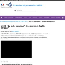 VIDEO - "La tâche complexe" - Conférence de Sophie GENELOT - Formation des personnels de l'académie de Dijon - DAFOP