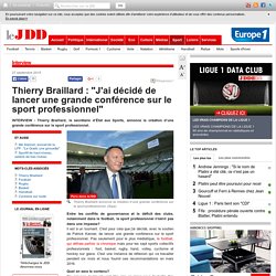 Thierry Braillard : "J'ai décidé de lancer une grande conférence sur le sport professionnel"
