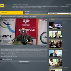Perle n°3 WebTV UTC - Conférence territoriale pour le lancement d’ "InnovENT-E" en Picardie