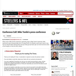 Conference Call: Mike Tomlin's press conference - Timesonline.com: Steelers/NFL