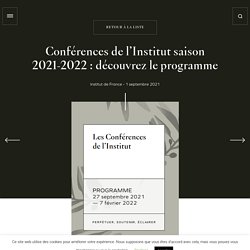 Conférences de l'Institut saison 2021-2022 : découvrez le programme - Institut de France