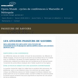 Passeurs de savoirs - Opera Mundi : cycles de conférences à Marseille et Métropole