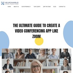 Creating the Ultimate Virtual Conferencing App - Neuronimbus