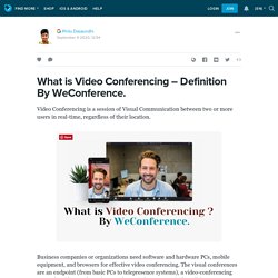 What is Video Conferencing – Definition By WeConference.: ext_5316671 — LiveJournal