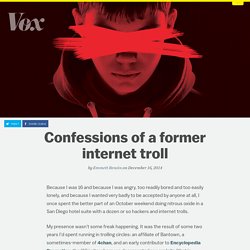 Confessions of a former internet troll
