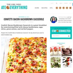 Confetti Bacon Hash Brown Casserole - The Girl Who Ate Everything