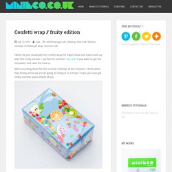 Confetti wrap // fruity edition