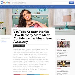 YouTube Creator Stories: How Bethany Mota Made Confidence the Must-Have Accessory – Think Insights – Google