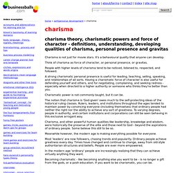 Charisma and charisma theory - how to develop charisma, personal confidence and magnetism, force of character, strength of personality