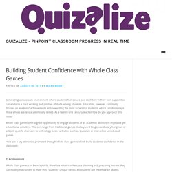 Building Student Confidence with Whole Class Games - Quizalize - Pinpoint Classroom Progress in Real Time