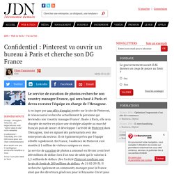 Confidentiel : Pinterest va ouvrir un bureau à Paris et cherche son DG France