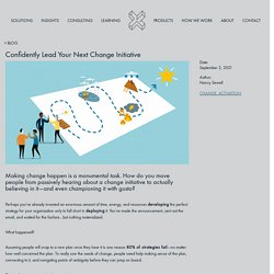 Confidently Lead Your Next Change Initiative