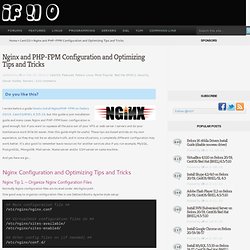 Nginx and PHP-FPM Configuration and Optimizing Tips and Tricks