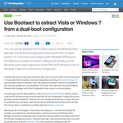 Greg Shultz shows you the Bootsect commands required to extract Microsoft Windows Vista or Windows 7 beta from a dual boot configuration.