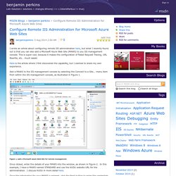 Configure Remote IIS Administration for Microsoft Azure Web Sites - benjamin perkins