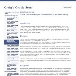 Forms: How to Configure Forms Builder to run forms locally - Craig's Oracle Stuff