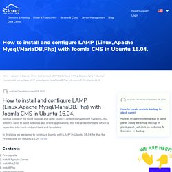 How to install and configure LAMP (Linux,Apache Mysql/MariaDB,Php) with Joomla CMS in Ubuntu 16.04. - CloudMinister