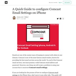 A Quick Guide to configure Comcast Email Settings on iPhone