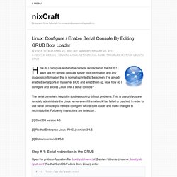 Linux: Configure / Enable Serial Console By Editing GRUB Boot Loader