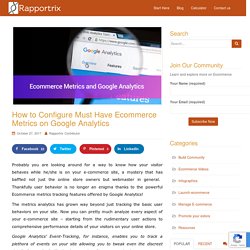 How to Configure Must Have Ecommerce Metrics on Google Analytics