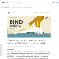 How To Configure BIND as a Private Network DNS Server on Ubuntu 14.04