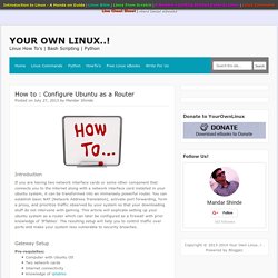 How to : Configure Ubuntu as a Router ~ Your Own Linux..!
