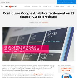 Configurer Google Analytics facilement en 21 étapes [Guide pratique]