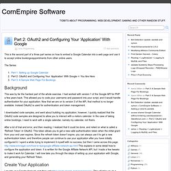 Part 2: OAuth2 and Configuring Your ‘Application’ With Google » CornEmpire Software