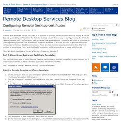 Configuring Remote Desktop certificates - Remote Desktop Services (Terminal Services) Team Blog